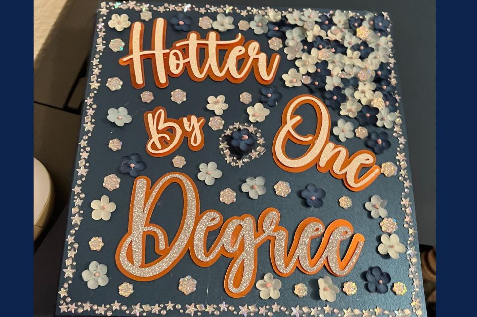 hotter by one degree grad cap
