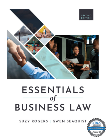 Essentials ofBusiness Law, Second Edition, by Suzy Rogers and Gwen Seaquist