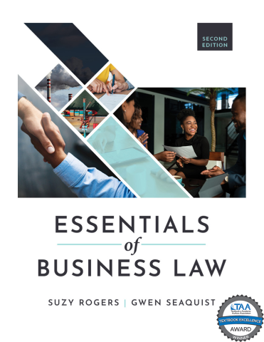 Essentials ofBusiness Law, Second Edition, by Suzy Rogers and Gwen Seaquist